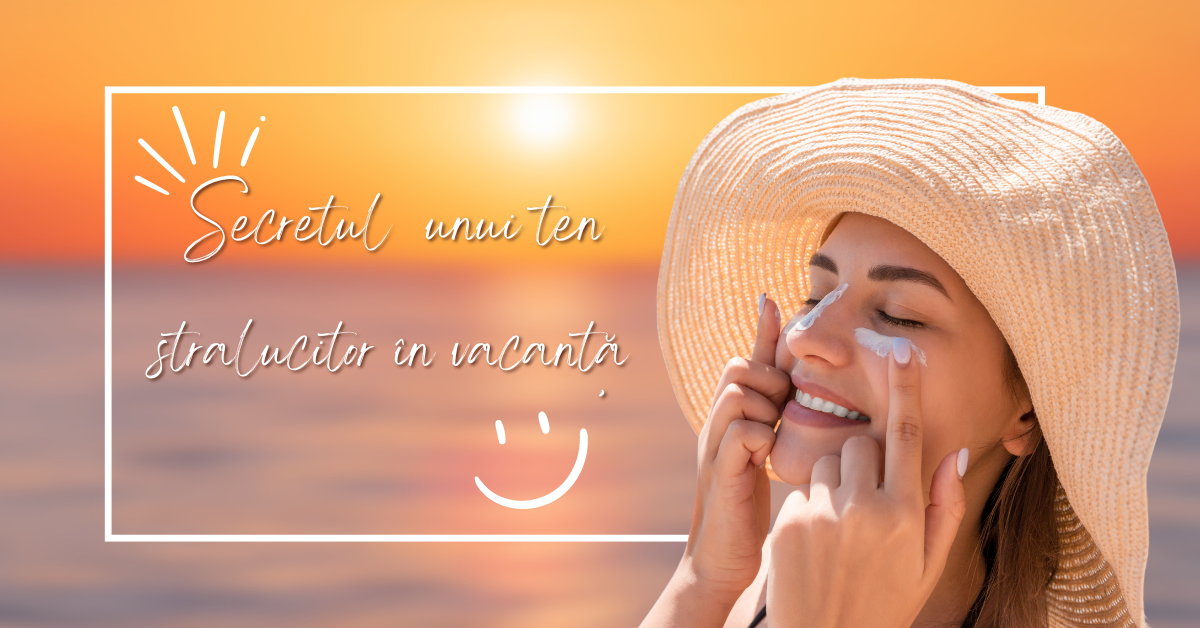 Importanța îngrijirii tenului în timpul vacanței