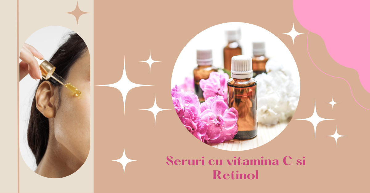 Descoperă 4 Pași Esențiali pentru Îngrijirea Zilnică a Tenului 5 Serurile cu Vitamina C și Retinol pentru rutina zilnica a tenului